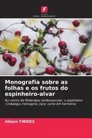 Ahlam Fnides - Monografia sobre as folhas e os frutos do espinheiro-alvar, Häftad