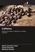 Maria Carolina Talio, Caren Gauchat, Mariano Acosta - Caffeina, Häftad. Tillgänglighet: Lägg i varukorg