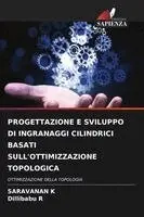 Saravanan K, Dillibabu R - Progettazione E Sviluppo Di Ingranaggi Cilindrici Basati Sull'ottimizzazione Topologica, Häftad. Tillgänglighet: Lägg i varukorg