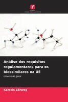 Kerstin Zörweg - Análise dos requisitos regulamentares para os biossimilares na UE, Häftad