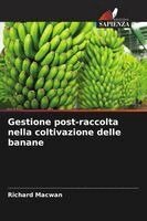 Richard Macwan - Gestione post-raccolta nella coltivazione delle banane, Häftad