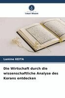 Lamine Keita - Wirtschaft durch die wissenschaftliche Analyse des Korans entdecken, Häftad