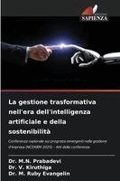 M N Prabadevi, V Kiruthiga, M Ruby Evangelin - gestione trasformativa nell'era dell'intelligenza artificiale e della sostenibilità, Häftad