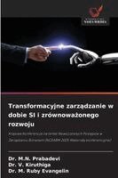 M N Prabadevi, V Kiruthiga, M Ruby Evangelin - Transformacyjne zarządzanie w dobie SI i zrównoważonego rozwoju, Häftad