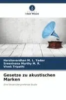 Harshavardhan M L Yadav, Sreenivasa Murthy M R, Vivek Tripathi - Gesetze zu akustischen Marken, Häftad. Tillgänglighet: Lägg i varukorg