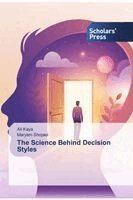 Ali Kaya, Maryam Shojaei - Science Behind Decision Styles, Häftad. Tillgänglighet: Lägg i varukorg