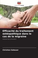 Christian Gebauer - Efficacité du traitement ostéopathique dans le cas de la migraine, Häftad. Tillgänglighet: Lägg i varukorg