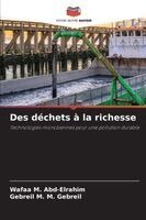 Wafaa M Abd-Elrahim, Gebreil M M Gebreil - Des déchets à la richesse, Häftad
