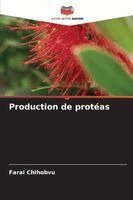 Farai Chihobvu - Production de protéas, Häftad. Tillgänglighet: Lägg i varukorg