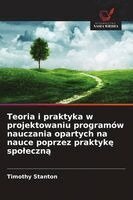 Timothy Stanton - Teoria i praktyka w projektowaniu programów nauczania opartych na nauce poprzez praktykę spoleczną, Häftad