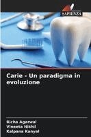 Richa Agarwal, Vineeta Nikhil, Kalpana Kanyal - Carie - Un paradigma in evoluzione, Häftad
