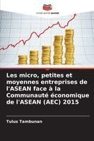 Tulus Tambunan - Les micro, petites et moyennes entreprises de l'ASEAN face à la Communauté économique de l'ASEAN (AEC) 2015, Häftad