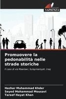 Hazhar Muhammad Khder, Seyed Mohammad Mousavi, Tareef Hayat Khan - Promuovere la pedonabilità nelle strade storiche, Häftad