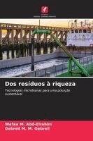Wafaa M Abd-Elrahim, Gebreil M M Gebreil - Dos resíduos à riqueza, Häftad
