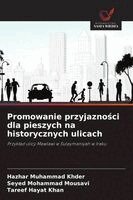 Hazhar Muhammad Khder, Seyed Mohammad Mousavi, Tareef Hayat Khan - Promowanie przyjazności dla pieszych na historycznych ulicach, Häftad