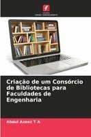 Abdul Azeez - Criação de um Consórcio de Bibliotecas para Faculdades de Engenharia, Häftad