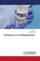 Tanishq T, Dr Srishti Relan - Occlusion in Prosthodontics, Häftad. Tillgänglighet: Lägg i varukorg