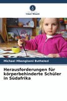 Michael Mbongiseni Buthelezi - Herausforderungen für körperbehinderte Schüler in Südafrika, Häftad