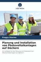 Pragya Sharma - Planung und Installation von Photovoltaikanlagen auf Dächern, Övrigt