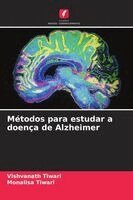 Vishvanath Tiwari, Monalisa Tiwari - Métodos para estudar a doença de Alzheimer, Häftad. Tillgänglighet: Lägg i varukorg