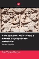 Iván Vargas-Chaves - Conhecimentos tradicionais e direitos de propriedade intelectual, Häftad