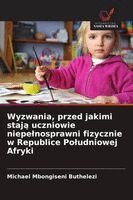 Michael Mbongiseni Buthelezi - Wyzwania, przed jakimi stają uczniowie niepelnosprawni fizycznie w Republice Poludniowej Afryki, Häftad