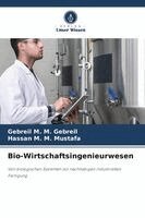 Gebreil M M Gebreil, Hassan M M Mustafa - Bio-Wirtschaftsingenieurwesen, Häftad