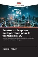 Mukesh Yadav - Émetteur-récepteur multiporteurs pour la technologie 5G, Häftad