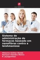 Himansu Sekhar Nanda, Narayan Chandra Mishra, R Jayaganthan - Sistema de administração de fármacos baseado em nanofibras contra a leishmaniose, Häftad