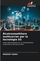 Mukesh Yadav - Ricetrasmettitore multicarrier per la tecnologia 5G, Häftad
