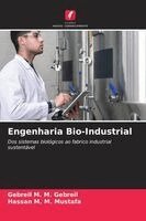 Gebreil M M Gebreil, Hassan M M Mustafa - Engenharia Bio-Industrial, Häftad