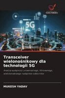 Mukesh Yadav - Transceiver wielonośnikowy dla technologii 5G, Häftad