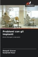 Deepak Grover, Gurpreet Kaur - Problemi con gli impianti, Häftad