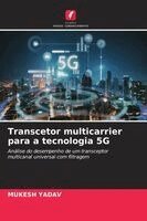Mukesh Yadav - Transcetor multicarrier para a tecnologia 5G, Häftad