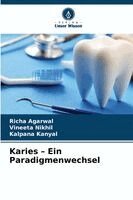 Richa Agarwal, Vineeta Nikhil, Kalpana Kanyal - Karies - Ein Paradigmenwechsel, Häftad
