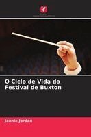 Jennie Jordan - O Ciclo de Vida do Festival de Buxton, Häftad