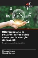 Shymaa Salem, Ahmed Haroun - Ottimizzazione di soluzioni ibride stand alone per le energie rinnovabili, Häftad