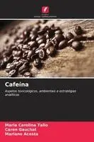 Maria Carolina Talio, Caren Gauchat, Mariano Acosta - Cafeína, Häftad. Tillgänglighet: Lägg i varukorg