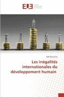 Adel Bousnina - Les inégalités internationales du développement humain, Häftad