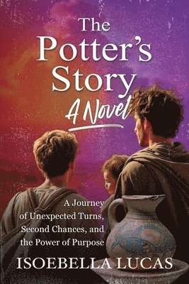 Isoebella Lucas - Potter's Story, A Novel, Häftad