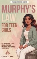 Ethereal Ray - Murphy's Law For Teen Girls, Inbunden