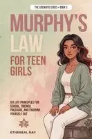 Murphy's Law For Teen Girls
