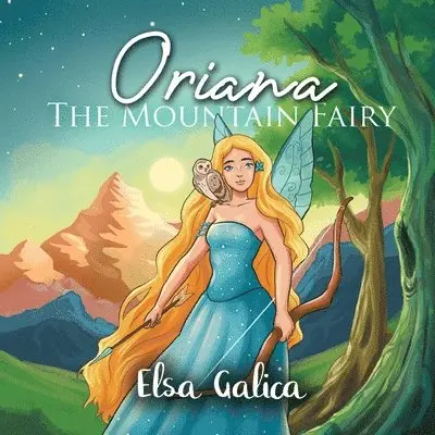 Elsa Galica - Oriana the Mountain Fairy, Häftad. Tillgänglighet: Lägg i varukorg