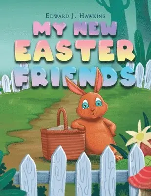 Edward J Hawkins - My New Easter Friends, Häftad. Tillgänglighet: Lägg i varukorg