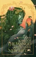 Vida Cruz-Borja - Song of the Mango and Other New Myths, Häftad. Tillgänglighet: Lägg i varukorg