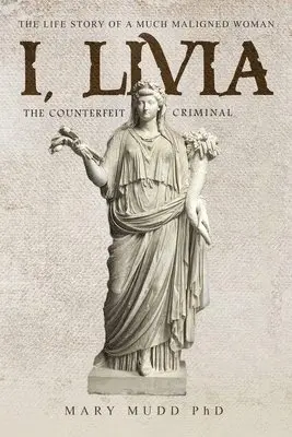Mary Mudd - I, Livia (The Counterfeit Criminal) Colored Edition, Häftad. Tillgänglighet: Lägg i varukorg