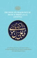 Sayyid Ali Khamenei - The Delicate Fragrance of Imam al-Rida's Lifestyle, Häftad