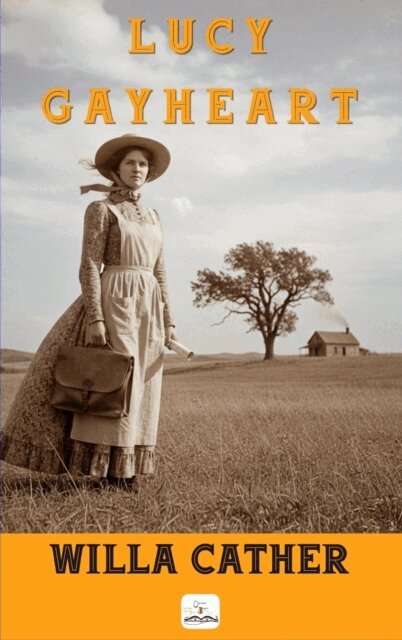 Willa Cather - Lucy Gayheart, E-bok