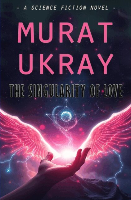 Murat Ukray - Singularity of Love, E-bok