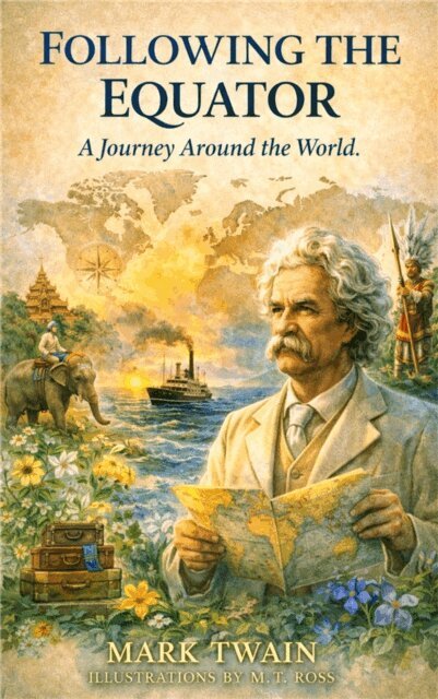 Mark Twain - Following the Equator, E-bok